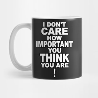 I don't care..... Mug